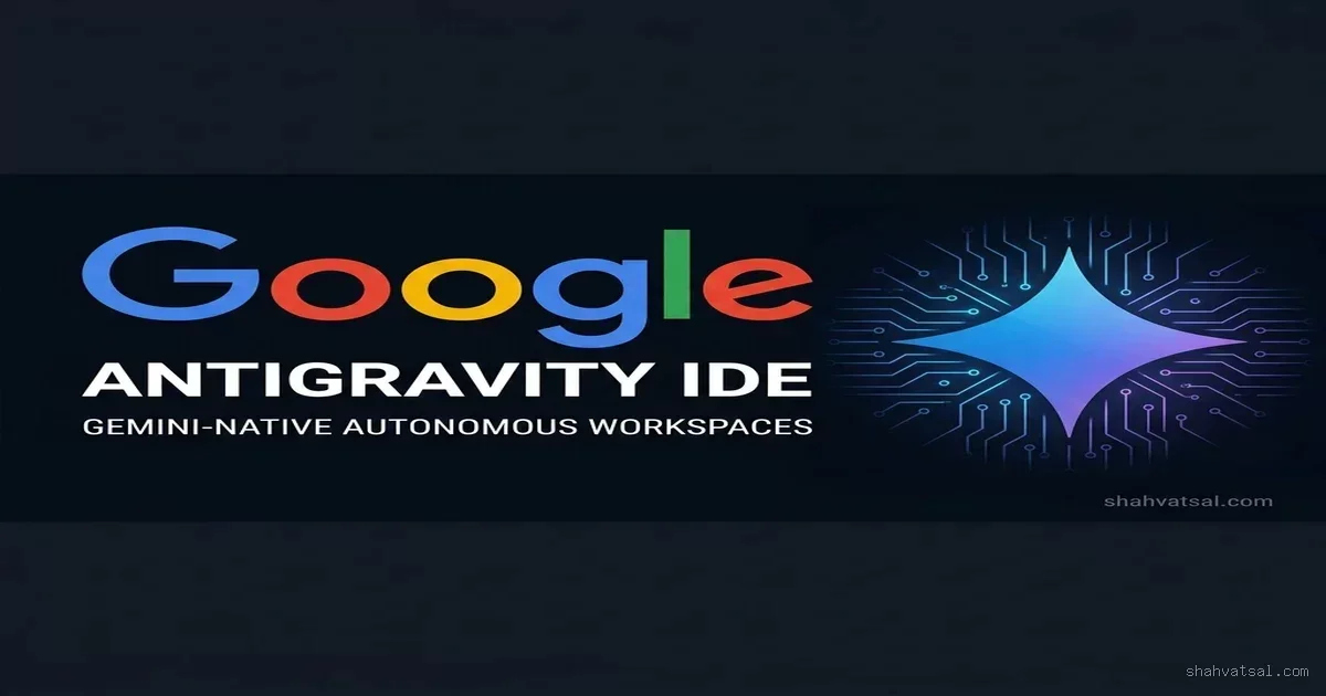 Google Antigravity IDE: Architecture of Gemini-Native Autonomous Workspaces