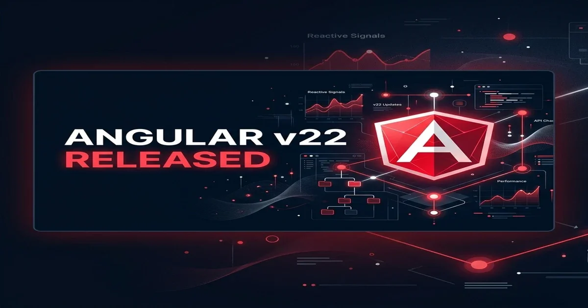 Angular v22 Released - Signals-First Era Stabilizes with Signal Forms and Default OnPush