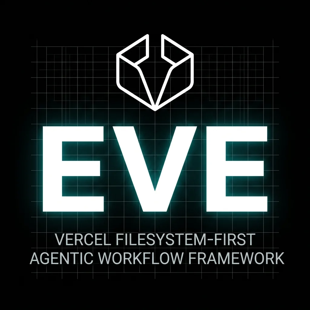 Vercel Launches eve — Filesystem-First Open-Source Agentic Workflow Framework for TypeScript